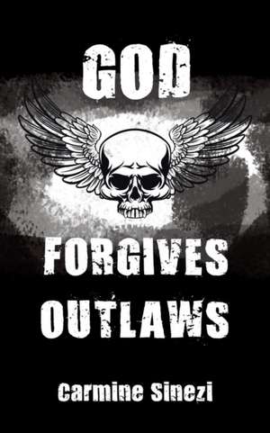 God Forgives Outlaws de Carmine Sinezi