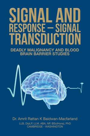 Signal and Response - Signal Transduction de Amrit Rattan K Baidwan-Macfarland