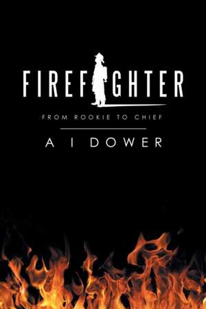 Firefighter de A I Dower