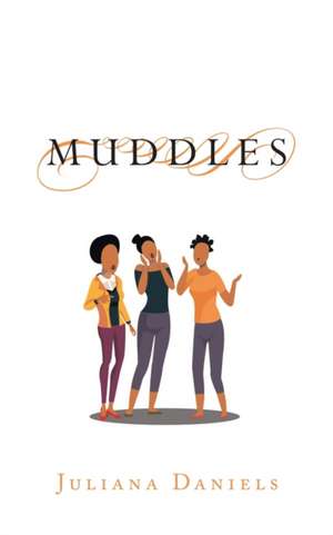 Muddles de Juliana Daniels