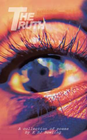 The Truth de K Sj Bowling