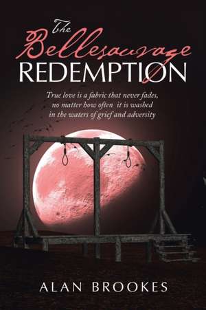 The Bellesauvage Redemption de Alan Brookes