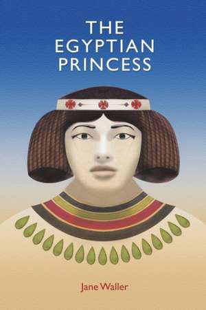 The Egyptian Princess de Jane Waller