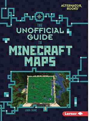 The Unofficial Guide to Minecraft Maps de Linda Zajac