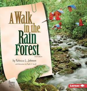 A Walk in the Rain Forest, 2nd Edition de Rebecca L. Johnson