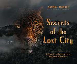 Secrets of the Lost City de Sandra Markle