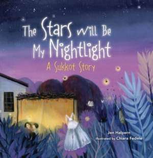 The Stars Will Be My Nightlight de Jen Halpern