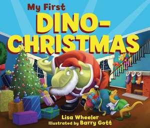 My First Dino-Christmas de Lisa Wheeler