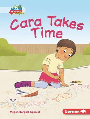 Cara Takes Time de Megan Borgert-Spaniol