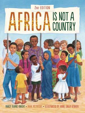 Africa Is Not a Country, 2nd Edition de Margy Burns Knight