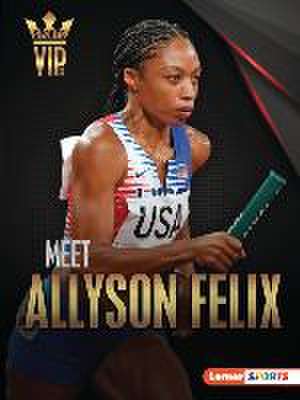 Meet Allyson Felix de Matt Doeden