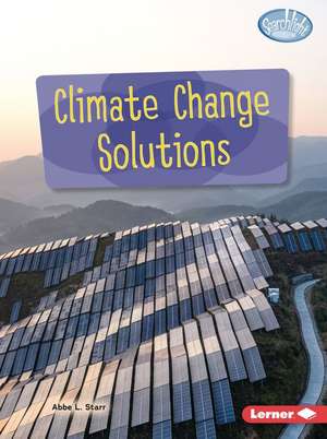 Climate Change Solutions de Abbe L Starr