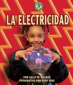 La Electricidad (Electricity) de Sally M Walker