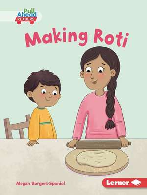 Making Roti de Megan Borgert-Spaniol