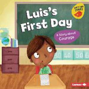 Luis's First Day de Mari C. Schuh