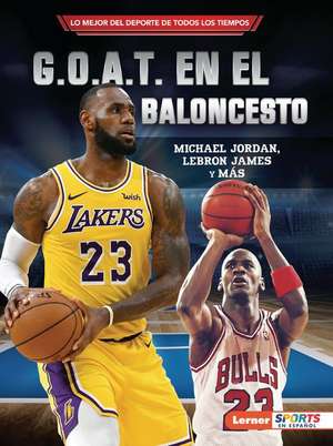 G.O.A.T. En El Baloncesto (Basketball's G.O.A.T.) de Joe Levit