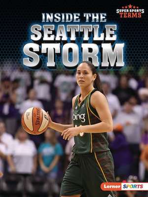 Inside the Seattle Storm de Anne E Hill