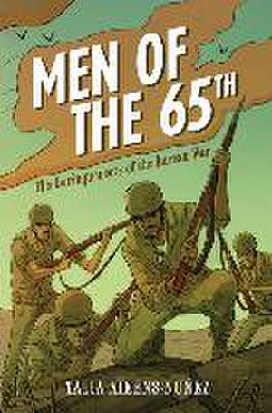 Men of the 65th de Talia Aikens-Nuñez