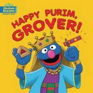 Happy Purim, Grover! de Joni Kibort Sussman