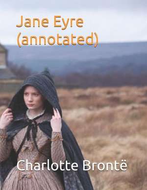 Jane Eyre (Annotated) de Charlotte Bronte