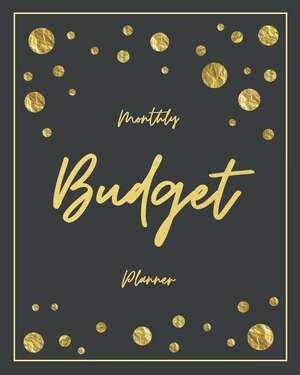 Monthly Budget Planner: Gold Glitter 12 Month Weekly Expense Tracker Bill Organizer Business Money Personal Finance Journal Planning Workbook de Maggie C. Harrington