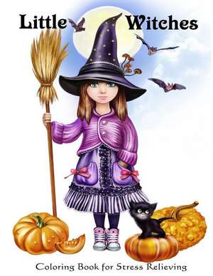 Little Witches: Coloring Book for Stress Relieving(happy Halloween) de Anna Autumn