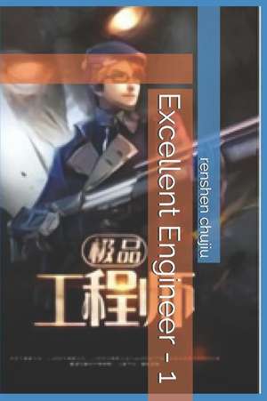 Excellent Engineer - 1 de Renshen Chujiu