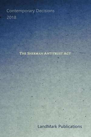 The Sherman Antitrust Act de Landmark Publications