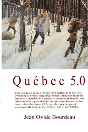 Quebec 5.0 de Jean Ovide Bourdeau