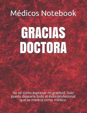 Gracias Doctora: No S de M.