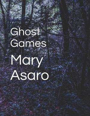 Ghost Games de Mary E. Asaro