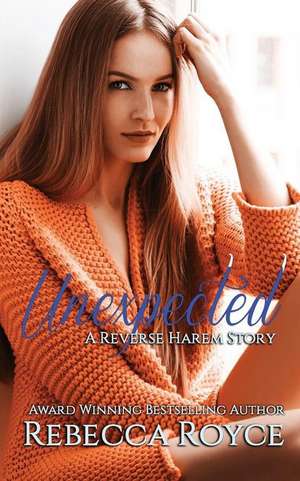 Royce, R: Unexpected