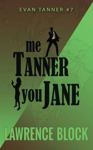 Me Tanner, You Jane de Lawrence Block