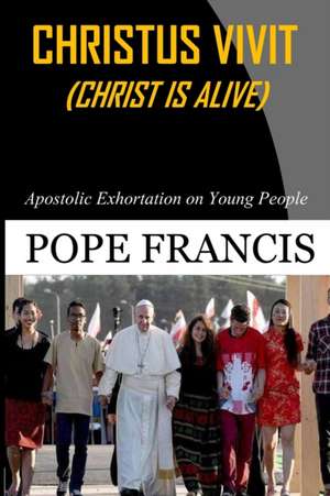 Christus Vivit ( Christ is Alive) de Pope Francis