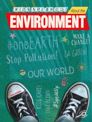 Kids Speak Out about the Environment de Chris Schwab