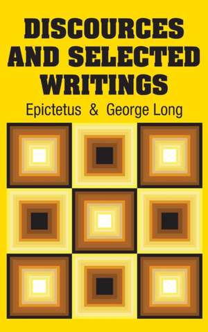 Discources and Selected Writings de Epictetus