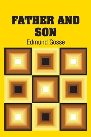 Father and Son de Edmund Gosse