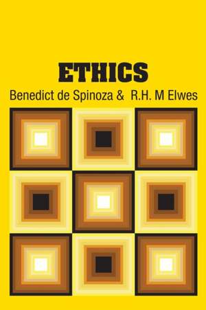 Ethics de Benedict De Spinoza