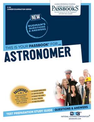 Astronomer (C-54): Passbooks Study Guide Volume 54 de National Learning Corporation