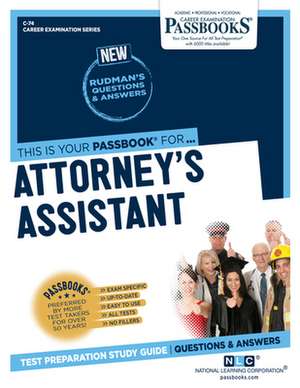 Attorney's Assistant (C-74): Passbooks Study Guide Volume 74 de National Learning Corporation