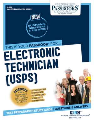 Electronic Technician (Usps) (C-229): Passbooks Study Guide Volume 229 de National Learning Corporation