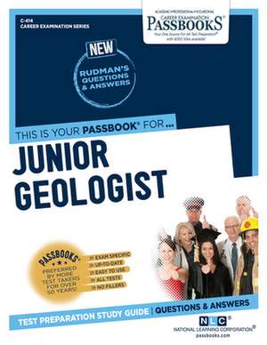 Junior Geologist (C-414): Passbooks Study Guide Volume 414 de National Learning Corporation