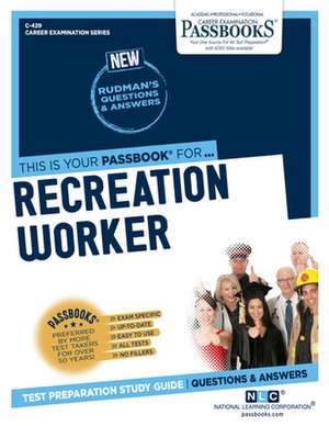 Recreation Worker (C-429): Passbooks Study Guide Volume 429 de National Learning Corporation