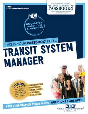 Transit System Manager (C-539): Passbooks Study Guide Volume 539 de National Learning Corporation