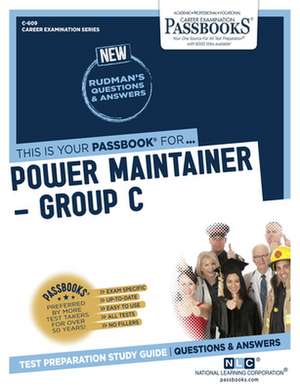 Power Maintainer -Group C (C-609): Passbooks Study Guide Volume 609 de National Learning Corporation