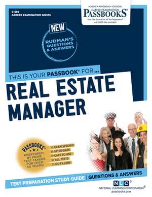 Real Estate Manager (C-689): Passbooks Study Guide Volume 689 de National Learning Corporation