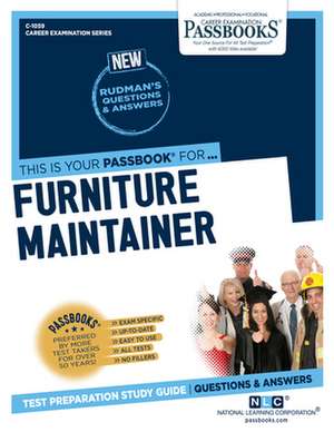 Furniture Maintainer (C-1059): Passbooks Study Guide Volume 1059 de National Learning Corporation