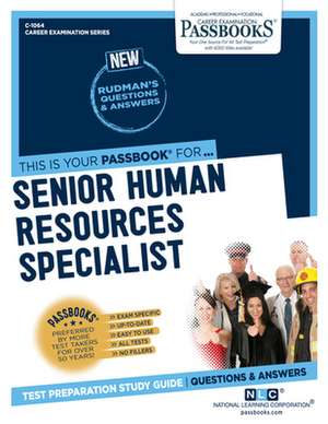 Senior Human Resources Specialist (C-1064): Passbooks Study Guide Volume 1064 de National Learning Corporation