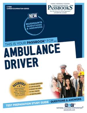 Ambulance Driver (C-1089): Passbooks Study Guide Volume 1089 de National Learning Corporation