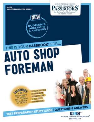 Auto Shop Foreman (C-1129): Passbooks Study Guide Volume 1129 de National Learning Corporation